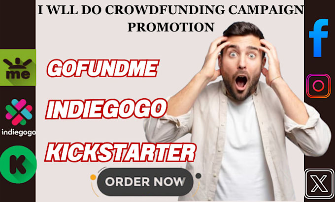 Gig Preview - Do crowdfunding campaign promotion for gofundme, kickstarter