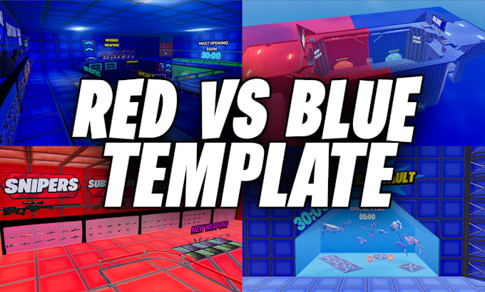 Gig Preview - Sell red vs blue template for fortnite uefn map