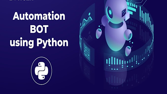 Gig Preview - Create python bots, scripts,automate jobs