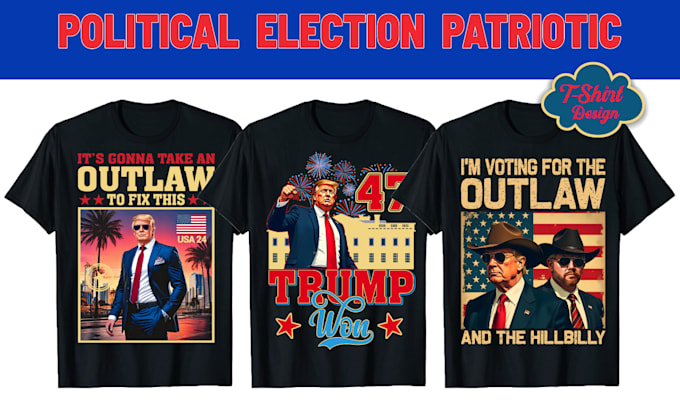 Gig Preview - Create trump t shirt and patriotic USA flag t shirt design