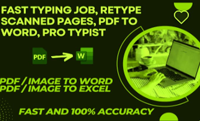 Bestseller - do fast typing job, retype pdf pages, scanned documents and images, fast