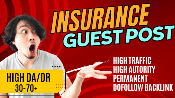 Gig Preview - Do guest post on high da insurance sites with authority backlinks