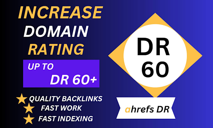 Gig Preview - Increase dr ahrefs domain rating dr 60 plus