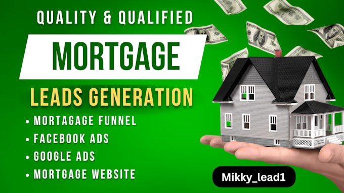 Gig Preview - Generate mortgage leads real estate lead mortgage broker lead generation