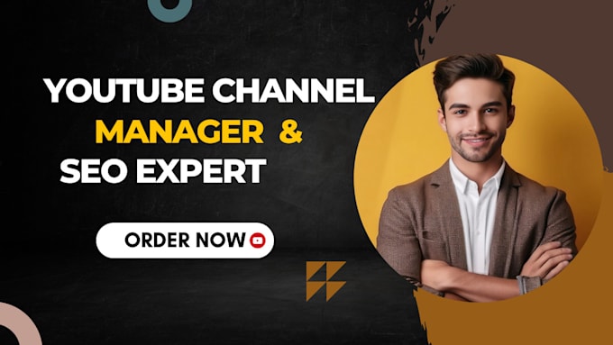 Gig Preview - Your youtube channel manager and SEO expert