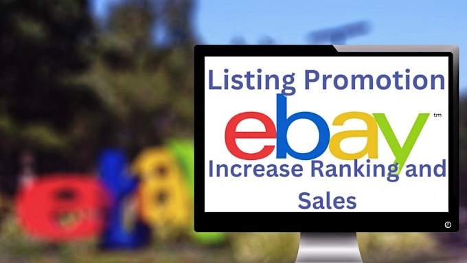 Gig Preview - Do ebay shop and listing promotion to increase ranking and sales