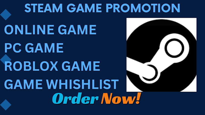 Gig Preview - Do steam game promotion increase your player roblox game steam organic promotion