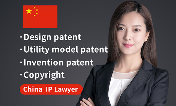 Gig Preview - Apply for china design patent,cinese utility model patent, invention patent