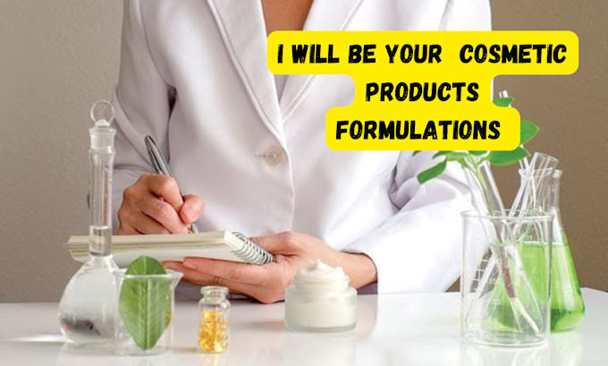 Gig Preview - Develop formulations for cosmetic products