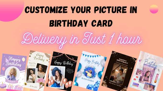 Gig Preview - Design unique birthday cards with your picture