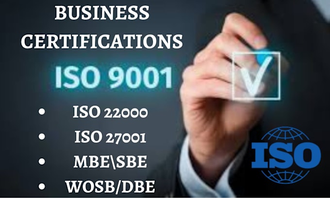 Gig Preview - Provide iso 9001, 45001, 27001, 22000, do mbe, wosb, dbe, certifications