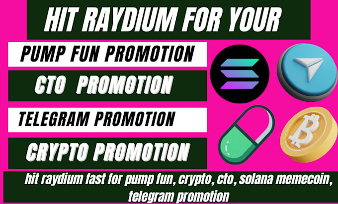 Bestseller - hit raydium fast for pump fun, crypto, cto, solana memecoin, telegram promotion