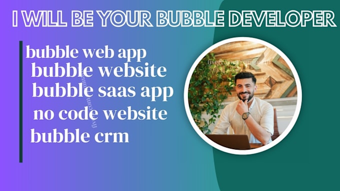 Gig Preview - Bubble developer, bubble website, no code website, flutterflow, bubble crm