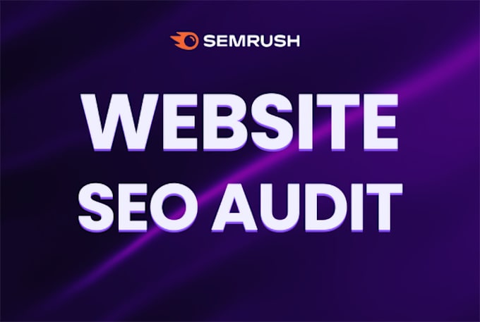 Gig Preview - Deliver a comprehensive semrush audit for your website