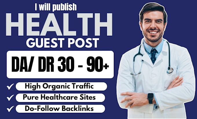 Gig Preview - Provide medical, health guest post on high da dr 35 to 90 pure healthcare blog