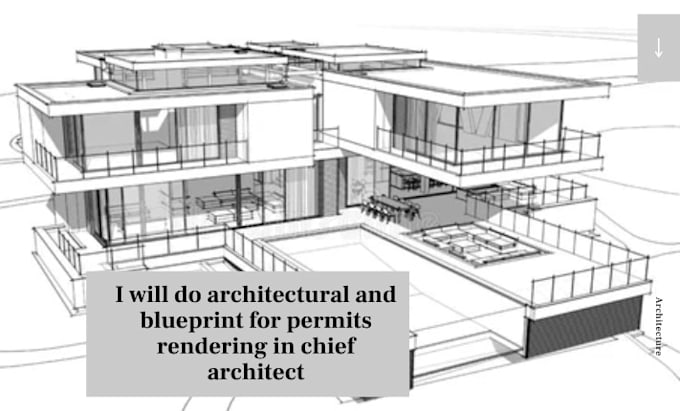 Gig Preview - Do architectural and blueprint for permits rendering in chief architect