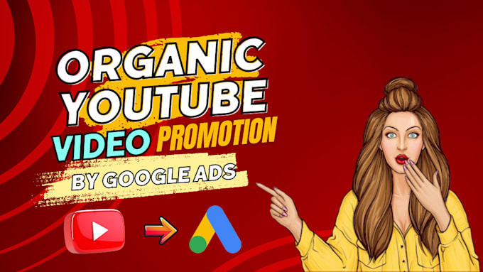 Gig Preview - Do organically you tube video promotion with google ads