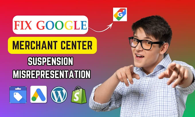 Gig Preview - Fix your google merchant center suspension due to misrepresentation