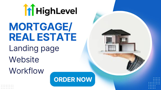 Gig Preview - Setup mortgage website mortgage real estate landing page workflow on gohighlevel