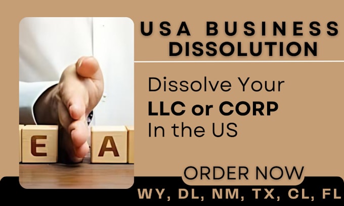 Gig Preview - Dissolve your llc or corp in the US, wy, dl, nm, tx, cl, fl