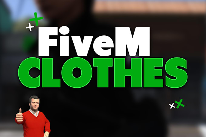 Gig Preview - Edit your fivem clothing