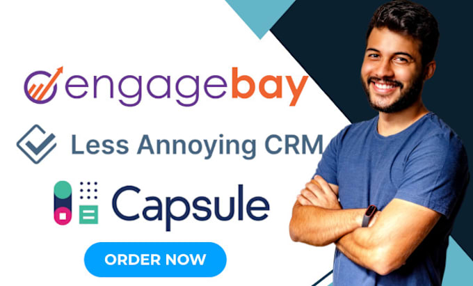 Gig Preview - Crm software expert on engagebay, less annoying CRM, capsule for your business