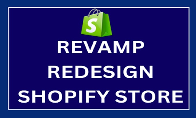 Gig Preview - Redesign your shopify dropshipping store or revamp shopify website