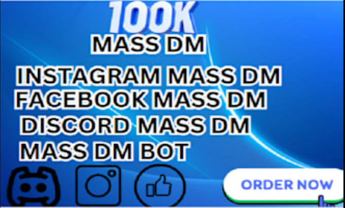 Gig Preview - Instagram mass dm facebook mass dm direct messages discord mass dm bot bulk sms