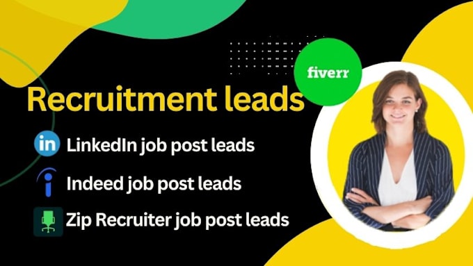 Gig Preview - Collect recruitment leads from zip recruiter linkedin, indeed job