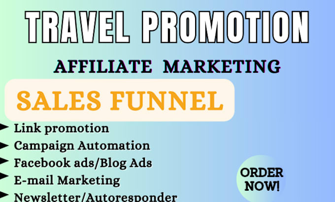 Gig Preview - Promote travel affiliate website sales funnel, travel affiliate marketing