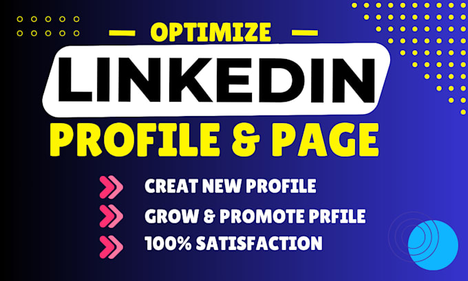 Gig Preview - Upgrade linkedin profile optimization or revamp it and create a business page