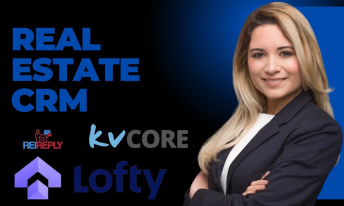 Gig Preview - Be your VA in  kvcore, lofty, rei reply, follow up boss, boldtrail CRM