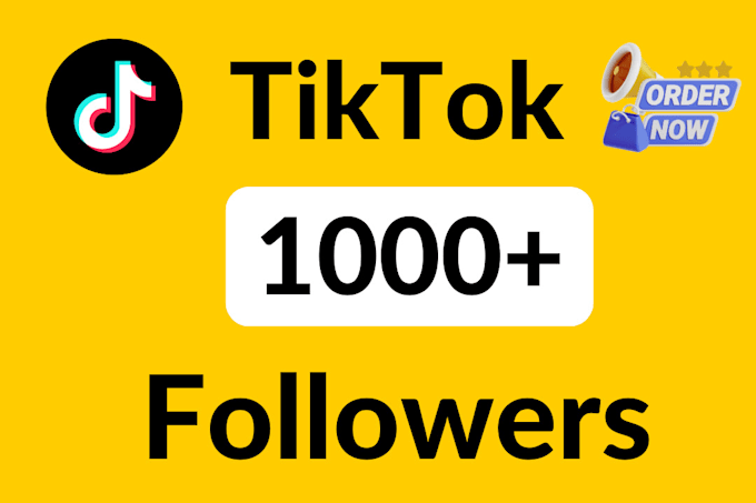 Gig Preview - Buy 1000 tiktok followers fast