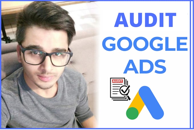 Gig Preview - Audit your google ads, adwords, PPC, SEM ad campaigns