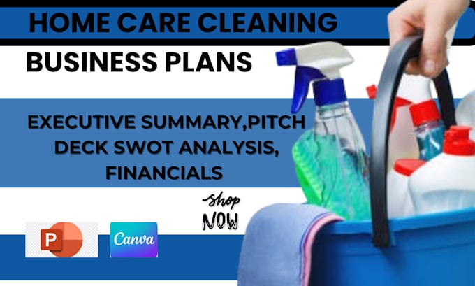 Gig Preview - Write home cleaning care supplies business plan for UK ,USA, asia for home care