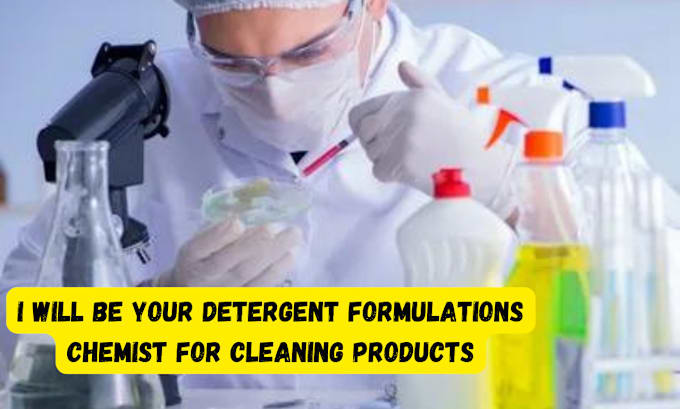 Gig Preview - Be your detergent formulations chemist for cleaning products