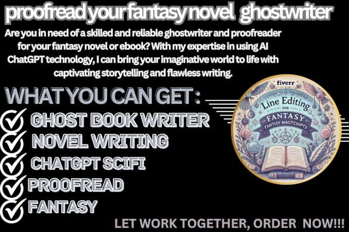 Gig Preview - Do professional fantasy novel proofreading and ghostwriting ai powered ebook