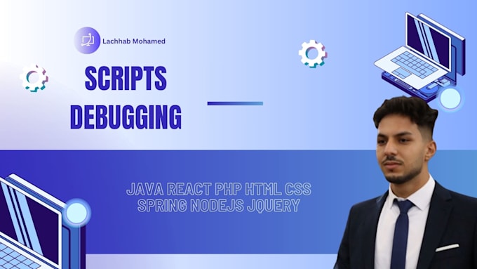 Gig Preview - Write and debug scripts in html css javascript java spring