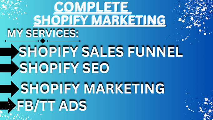 Gig Preview - Build complete shopify dropshipping ecommerce marketing store