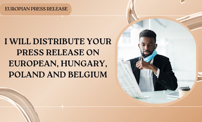 Gig Preview - Distribute your press release on european, hungary, poland and belgium