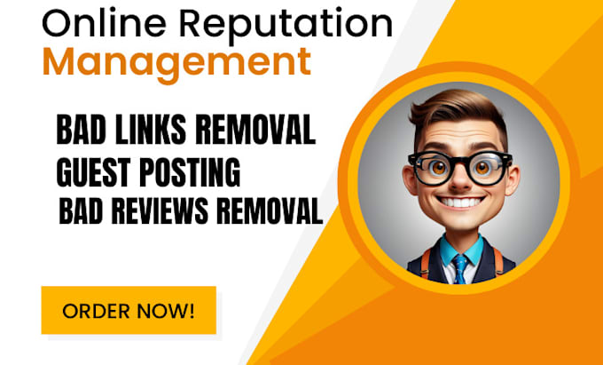 Bestseller - do ORM online reputation management for brand or personal and remove bad refiews