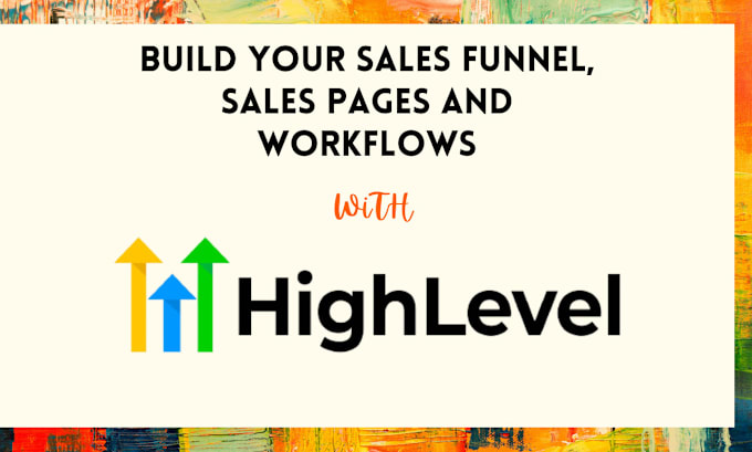 Gig Preview - Build your sales funnel, sales page, booking page and workflows in gohighlevel