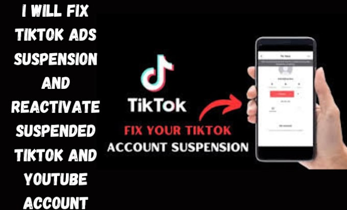 Gig Preview - Fix tiktok ads suspension and reactivate suspended tiktok and youtube account