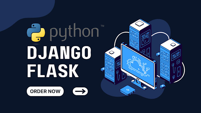 Gig Preview - Be your backend developer python, django, flask expert for robust web apps