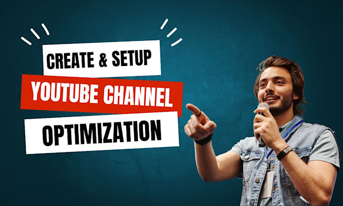 Gig Preview - Create and optimize your youtube channel