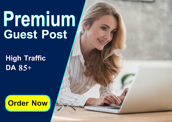 Gig Preview - Submit guest posts to premium websites with high da 85 plus