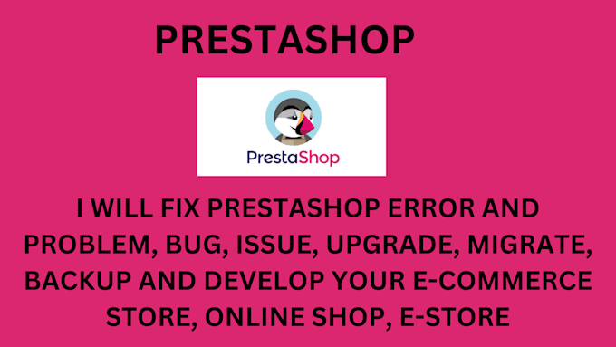 Gig Preview - Fix error, install prestashop, optimize upload and update prestashop store