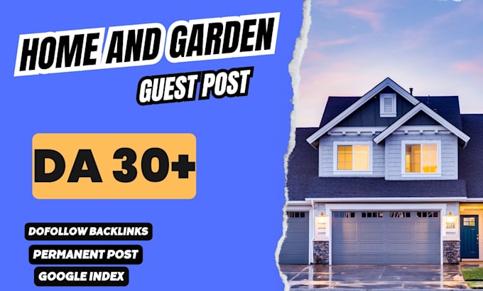 Gig Preview - Provide home and garden guest post with dofollow backlink