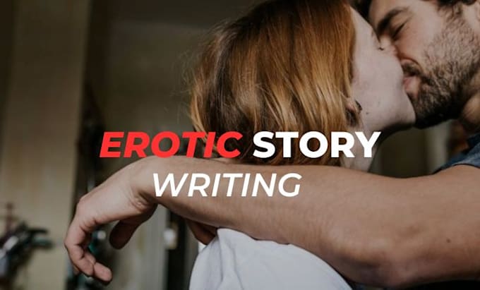 Gig Preview - Do erotic story erotic story writing romance