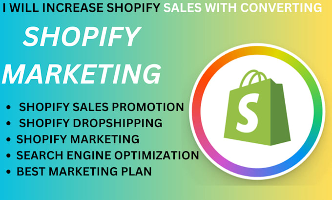 Gig Preview - Boost shopify store sales promotion and complete shopify marketing